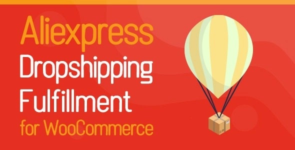 Aliexpress Dropshipping and Fulfillment for WooCommerce 2.1.0 GPL Plugins