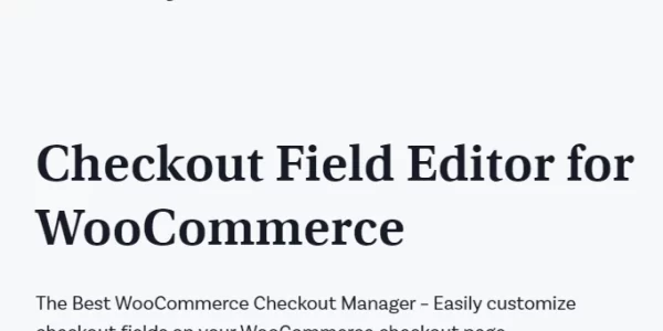 Checkout Field Editor for WooCommerce 3.6.3 GPL Plugins