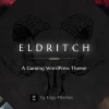 Eldritch Epic Theme for Gaming and eSports 1.6.1 GPL Theme