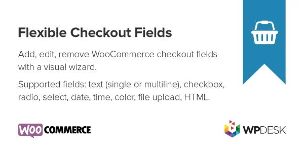 Flexible Checkout Fields PRO WooCommerce 4.0.8 GPL Plugins