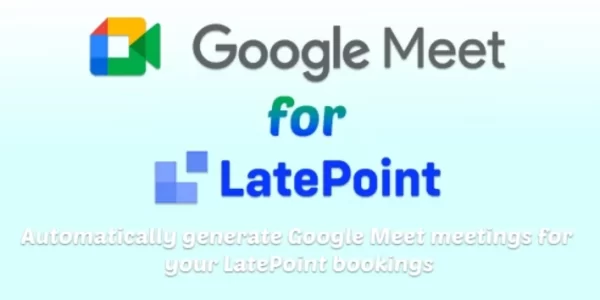 Google Meet for LatePoint 9.1.0 GPL Plugins