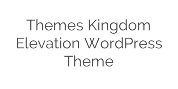 Themes Kingdom Elevation WordPress Theme 1.9.1 GPL Theme