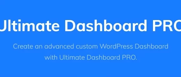 Ultimate Dashboard Pro Full Control Over Your WordPress Dashboard 3.10 GPL Plugins