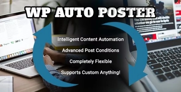 WP Auto Poster Automate your site to publish, modify, and recycle content automatically 2.3 GPL Plugins
