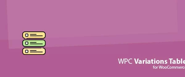 WPC Variations Table for WooCommerce 3.7.2 GPL Plugins