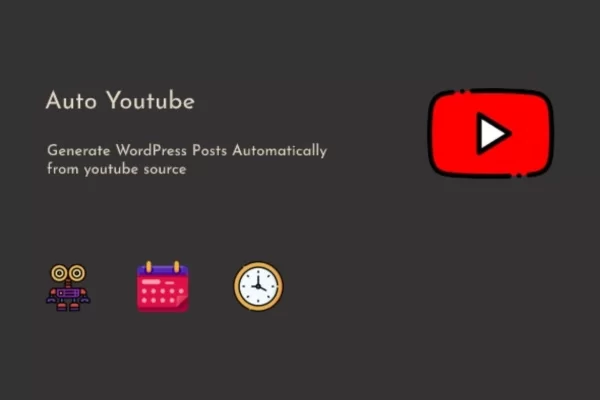 Auto Youtube WordPress Youtube Video Scraper Plugin 1.0.6 GPL Plugins