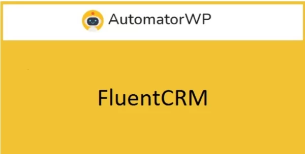 AutomatorWP FluentCRM 1.1.0 GPL Plugins