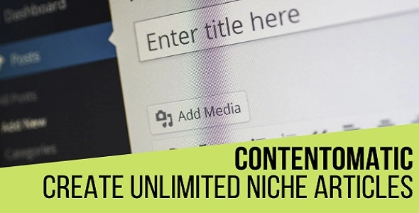Contentomatic Article Builder Article Forge Post Generator Plugin for WordPress 1.1.3 GPL Plugins