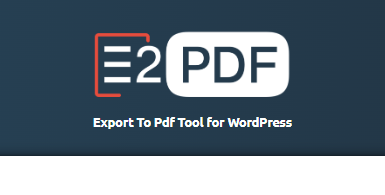 E2Pdf – Export To Pdf Tool for WordPress Unlimited 1.23.24 GPL Plugins