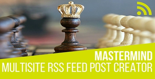 Mastermind Multisite RSS Feed Post Generator Plugin for WordPress 1.5.1 GPL Plugins