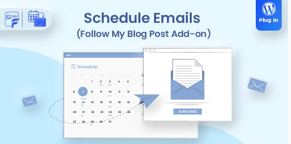 Schedule Emails Follow My Blog Post add-on 1.2.3 GPL Plugins