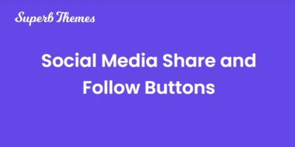 Social Media Share and Follow Buttons 119.0 GPL Plugins