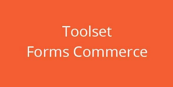 Toolset Forms Commerce 1.8.5 GPL Plugins