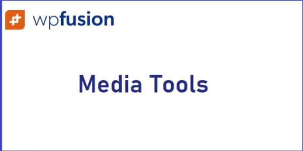 WP Fusion Media Tools 1.2.5 GPL Plugins
